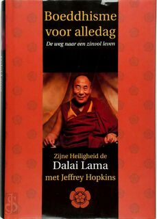 Boeddhisme voor alledag - Dalai Lama, Jeffrey Hopkins, Jacqueline Moonen (ISBN 9789022530702)