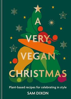 A Very Vegan Christmas - Sam Dixon (ISBN 9780600638032)