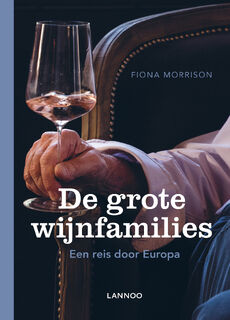 De grote wijnfamilies - Fiona Morrison (ISBN 9789401448994)