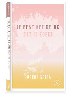 Je bent het geluk dat je zoekt - Rupert Spira (ISBN 9789493301153)