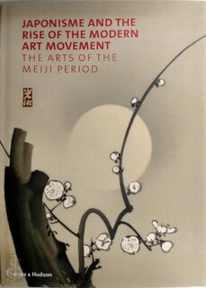 Japonisme and the rise of the modern art movement (ISBN 9780500239131)