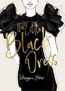 Megan Hess: The Little Black Dress - Megan Hess (ISBN 9781743797358)