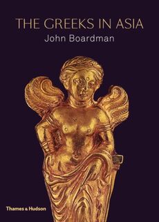 The Greeks in Asia - John Boardman (ISBN 9780500252130)