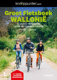 Knooppunter Groot Fietsboek Wallonië - Kristien Hansebout (ISBN 9789401487948)