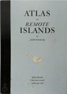 Atlas of Remote Islands - Judith Schalansky (ISBN 9781846143489)