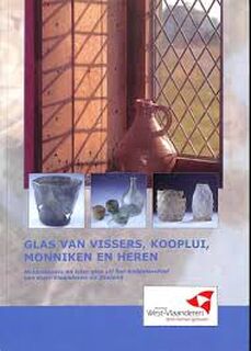 Glas van vissers, kooplui, monniken en heren - Danielle Caluwé, Glenn Gevaert, Museum Walraversijde