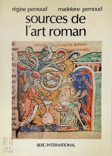Sources de l'art roman - Régine Pernoud, Madeleine Pernoud (ISBN 9782900269121)