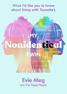 My Nonidentical Twin - Evie Meg - This Trippy Hippie (ISBN 9780751584066)