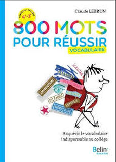 800 mots pour réussir : vocabulaire : [4e-3e collège] - Claude Lebrun, Geneviève Poumarède (ISBN 9791035800031)