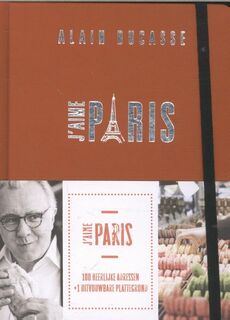 J'aime Paris - Alain Ducasse (ISBN 9789059566231)