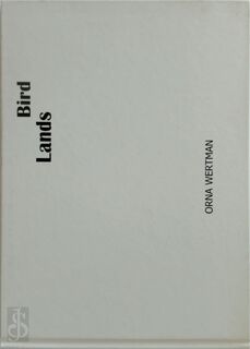 Bird Lands - Orna Wertman (ISBN 9789081408509)