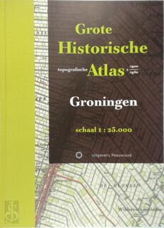 Grote Historische Topografische Atlas - Groningen