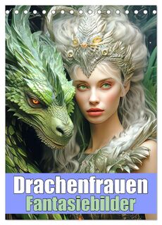 Drachenfrauen - Fantasiebilder (Tischkalender 2026 DIN A5 hoch), CALVENDO Monatskalender - Liselotte Brunner-Klaus (ISBN 9783516285321)