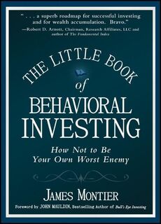 The Little Book of Behavioral Investing - James (Societe Generale) Montier (ISBN 9780470686027)