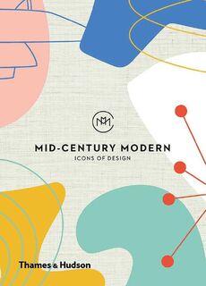 Mid-Century Modern: Icons of Design (ISBN 9780500022030)
