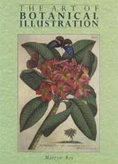 The art of botanical illustration - Martyn Rix