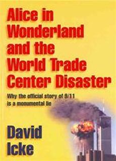 Alice in wonderland and the World Trade Center disaster - David Icke (ISBN 9780953881024)