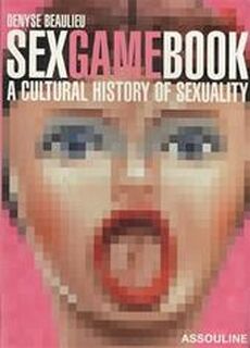 Sex Game Book - Denyse Beaulieu (ISBN 9782759401079)