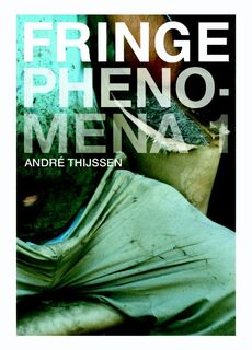 Fringe Phenomena - A. Thijssen, E. Kessels (ISBN 9789089101631)