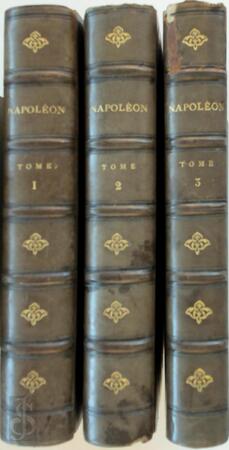 Napoléon, recueil par ordre chronologique de ses lettres, proclamations, bulletins, discours sur les matières civiles et politiques, formant une histoire de son règne, écrite par lui-même; et accompagnée de notes historiques, par Kermoysan - Napoleon Bonaparte Napoléon, recueil par ordre chronologique de ses lettres, proclamations, bulletins, discours sur les matières civiles et politiques, formant une histoire de son règne, écrite par lui-même; et accompagnée de notes historiques, par Kermoysan - Napoleon Bonaparte