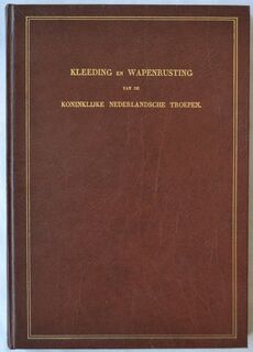 Kleeding en wapenuitrusting van de Koninklijke Nederlandsche troepen - J.F. Teupkens (ISBN 9789060112847)