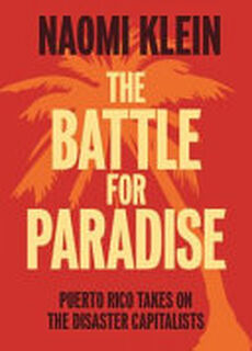 The Battle for Paradise - Naomi Klein (ISBN 9781608463572)