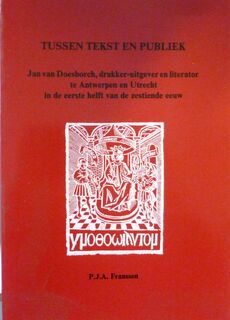 Tussen tekst en publiek [Proefschrift] - P. J. A. Franssen (ISBN 9789051832259)