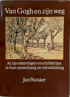 Van Gogh en zijn weg. Het complete werk. - Jan Hulsker (ISBN 9789029008075)