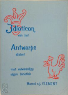 Idioticon van het Antwerps dialect - M. Clement (ISBN 9789090134383)