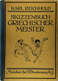 Skizzenbuch griechischer Meister - Karl Reichhold