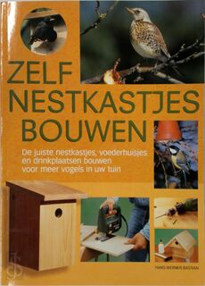 Zelf Nestkastjes Bouwen - Hans-Werner Bastian (ISBN 9789043806909)