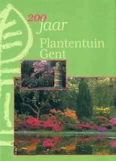 200 jaar Plantentuin Gent - Ronald L. Viane, Caroline J. van Den Heede (ISBN 908044152x)
