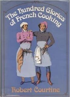 The hundred Glories of French Cooking - Robert Courtine (ISBN 0374173575)