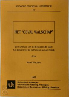 Het 'Geval Walschap' - Karel Wauters