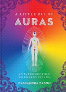 A Little Bit of Auras - Cassandra Eason (ISBN 9781454928539)