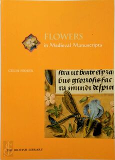 Flowers In Medieval Manuscripts - Celia Fisher (ISBN 9780712348539)