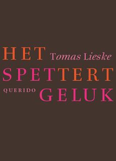 Het spettert geluk - Tomas Lieske (ISBN 9789021433073)