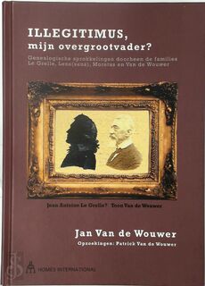 Illegitimus, mijn overgrootvader? - Jan Van De Wouwer