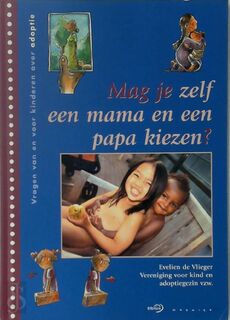 Mag ik zelf een mama en papa kiezen ? - E. de Vlieger (ISBN 9789059540088)