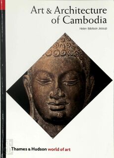 Art and architecture of Cambodia - Helen Ibbitson Jessup (ISBN 9780500203750)