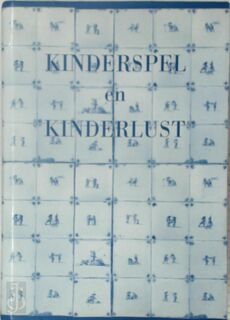 Kinderspel en Kinderlust in Zuid-Nederland - Alfons de Cock, Isidoor Teirlinck