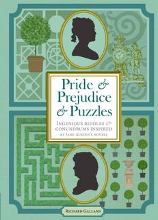 Pride & Prejudice & Puzzles - Richard Wolfrik Galland (ISBN 9781787391109)