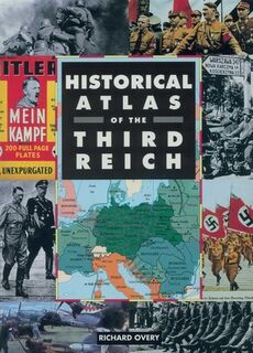 Historical Atlas of the Third Reich - Richard Overy (ISBN 9781510756526)