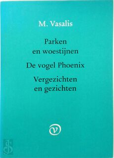 Parken en woestijnen, De vogel Phoenix en Vergezichten en gezichten - M. Vasalis