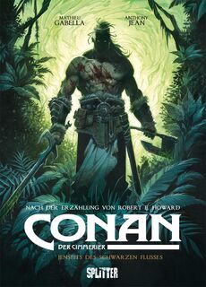 Conan der Cimmerier: Jenseits des schwarzen Flusses - Mathieu Gabella, Robert E. Howard (ISBN 9783962192044)