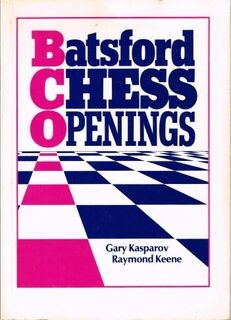 Batsford chess openings - Garri Kimovich Kasparov, Raymond Keene, Jon Tisdall, Eric Schiller (ISBN 9780713421149)