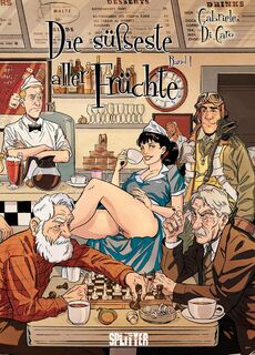 Die süßeste aller Früchte. Band 1 (von 2) - Gabriele Di Caro (ISBN 9783689500702)