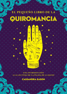 Pequeño Libro de la Quiromancia, El - Cassandra Eason (ISBN 9788441442849)