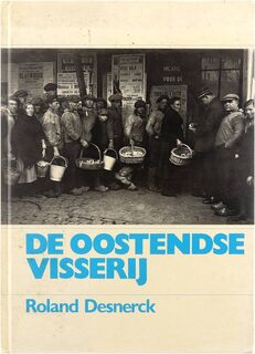 De Oostendse visserij - Roland Desnerck (ISBN 9789069200170)