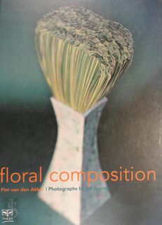 Floral composition - P. van de Akker (ISBN 9789062559824)